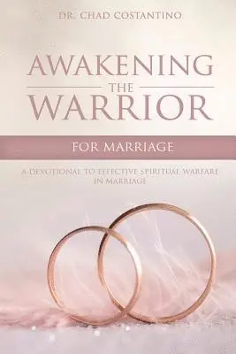 Chad Costantino - Awakening the Warrior for Marriage: A Devotional for Effective Spiritual Warfare in Marriage, Häftad. Tillgänglighet: Lägg i varukorg