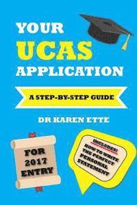 Karen Ette - Your UCAS Application for 2017 Entry: A Step-by-Step Guide, Häftad