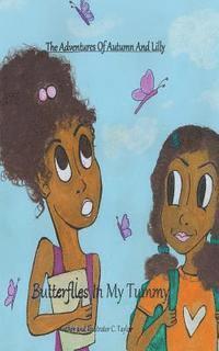 C. Taylor - The Adventures of Autumn and Lilly: Butterflies in my tummy, Häftad. Tillgänglighet: Lägg i varukorg
