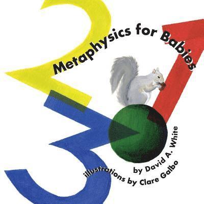 David A. White - Metaphysics for Babies: na, Häftad