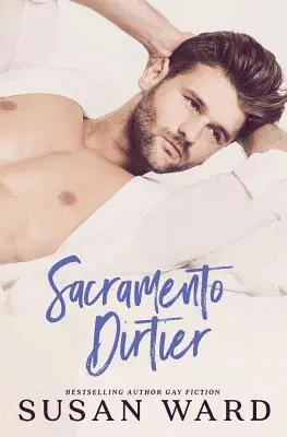 Andrea McKay - Sacramento Dirtier: M/M Romantic Comedy, Häftad. Tillgänglighet: Lägg i varukorg