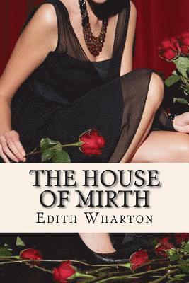 Edith Wharton, Only Books - The House of Mirth, Häftad