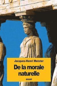 Jacques-Henri Meister - De la morale naturelle, Häftad. Tillgänglighet: Lägg i varukorg