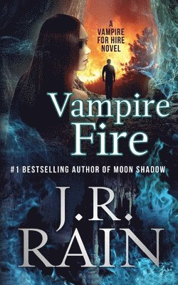 J R Rain - Vampire Fire, Häftad. Tillgänglighet: Lägg i varukorg