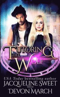 Devon March, Jacqueline Sweet - Tutoring the Wolf, Häftad. Tillgänglighet: Lägg i varukorg