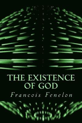 Francois Fenelon, Only Books - The Existence of God, Häftad. Tillgänglighet: Lägg i varukorg