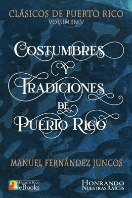 Manuel Fernández Juncos, Puerto Rico Ebooks - Costumbres y Tradiciones de Puerto Rico, Häftad