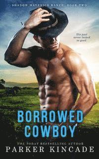 Parker Kincade - Borrowed Cowboy, Häftad. Tillgänglighet: Lägg i varukorg