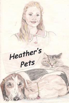 Heather Ashley Rose, Cheryl L Bradley - Heather's Pets, Häftad