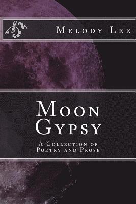 Melody Lee - Moon Gypsy, Häftad. Tillgänglighet: Lägg i varukorg