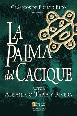 Alejandro Tapia y Rivera, Puerto Rico Ebooks - Palma del Cacique, Häftad