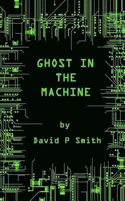 David P. Smith - Ghost in the Machine, Häftad. Tillgänglighet: Lägg i varukorg
