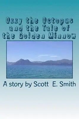 Scott E. Smith - Ozzy Octopus and the Tale of the Golden Minnow, Häftad. Tillgänglighet: Lägg i varukorg