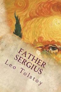1828-1910 Tolstoy, Leo Nikolayevich - Father Sergius, Häftad. Tillgänglighet: Lägg i varukorg