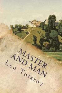 1828-1910 Tolstoy, Leo Nikolayevich - Master and Man, Häftad. Tillgänglighet: Lägg i varukorg