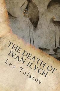 1828-1910 Tolstoy, Leo Nikolayevich - The Death Of Ivan Ilych, Häftad. Tillgänglighet: Lägg i varukorg