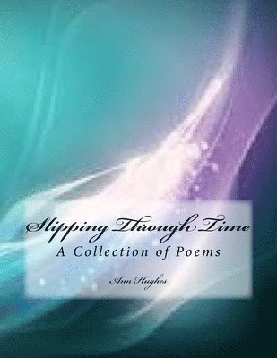 Ann Hughes - Slipping Through Time, Häftad. Tillgänglighet: Lägg i varukorg