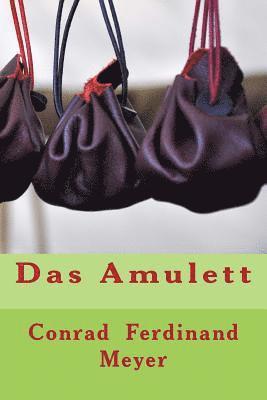 Conrad Ferdinand Meyer - Das Amulett, Häftad