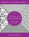 Colour & fold origami boxes - 15 geometric-pattern boxes with lids: UK edition