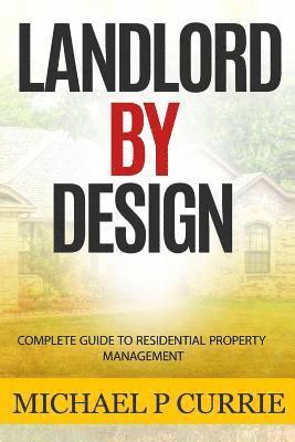 Michael P Currie - Landlord by Design, Häftad. Tillgänglighet: Lägg i varukorg