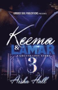 Aisha Hall - Keema & Lamar 3 A Ghetto Love Story, Häftad. Tillgänglighet: Lägg i varukorg