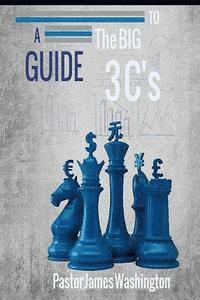 James Washington - A Guide To The BIG 3C's: Confession Covenants Christ, Häftad. Tillgänglighet: Lägg i varukorg