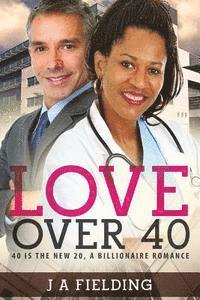 J. a. Fielding - Love Over 40: A Billionaire Single Parent Widower Love Story, Häftad. Tillgänglighet: Lägg i varukorg