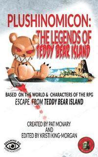 Pat McNary, Kelly Caldwell - Plushinomicon: The Legends of Teddy Bear Island, Häftad. Tillgänglighet: Lägg i varukorg