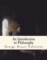 George Stuart Fullerton - An Introduction to Philosophy, Häftad. Tillgänglighet: Lägg i varukorg