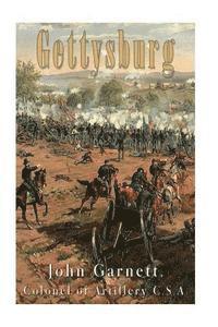 John Garnett - Gettysburg: A Complete Historical Narrative of the Battle of Gettysburg, and the Campaign Preceding It, Häftad. Tillgänglighet: Lägg i varukorg