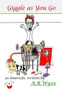 Giggle As You Go: Limericks For the Smallest Room