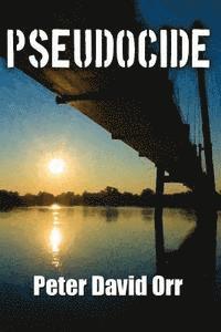 Peter David Orr - Pseudocide, Häftad. Tillgänglighet: Lägg i varukorg