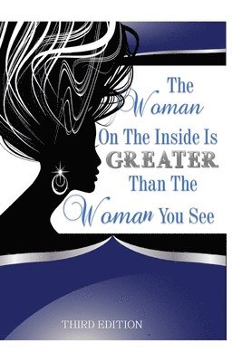 Nancy Ford, Cynthia Carter - The Woman On The Inside Is Greater Than The Woman You See Part 3: What Do You See?, Häftad