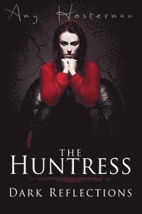 Mary Clayton - The Huntress: Dark Reflections, Häftad