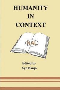J. F. Ade Ajayi, J. P. Clark - Humanity in Context, Häftad. Tillgänglighet: Lägg i varukorg