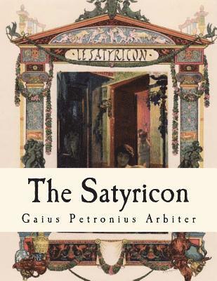 Gaius Petronius Arbiter - The Satyricon, Häftad