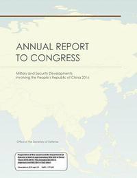 Office of the Secretary of Defense, Penny Hill Press - Annual Report to Congress: Military and Security Developments Involving the People's Republic of China 2016, Häftad. Tillgänglighet: Lägg i varukorg