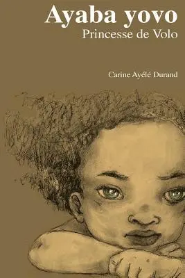 Tonka Uzu, Carine Ayele Durand - Ayaba yovo: Princesse de volo, Häftad. Tillgänglighet: Lägg i varukorg