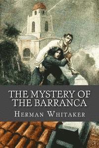 Herman Whitaker - The Mystery of the Barranca, Häftad. Tillgänglighet: Lägg i varukorg