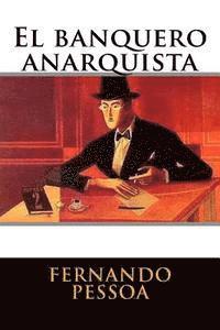 Fernando Pessoa - El banquero anarquista, Häftad