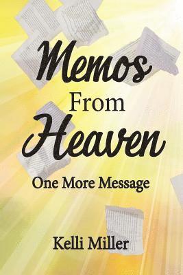 Kelli Miller - Memos From Heaven: One More Message, Häftad