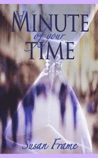 Susan Frame - A Minute of Your Time: A collection of short stories, Häftad