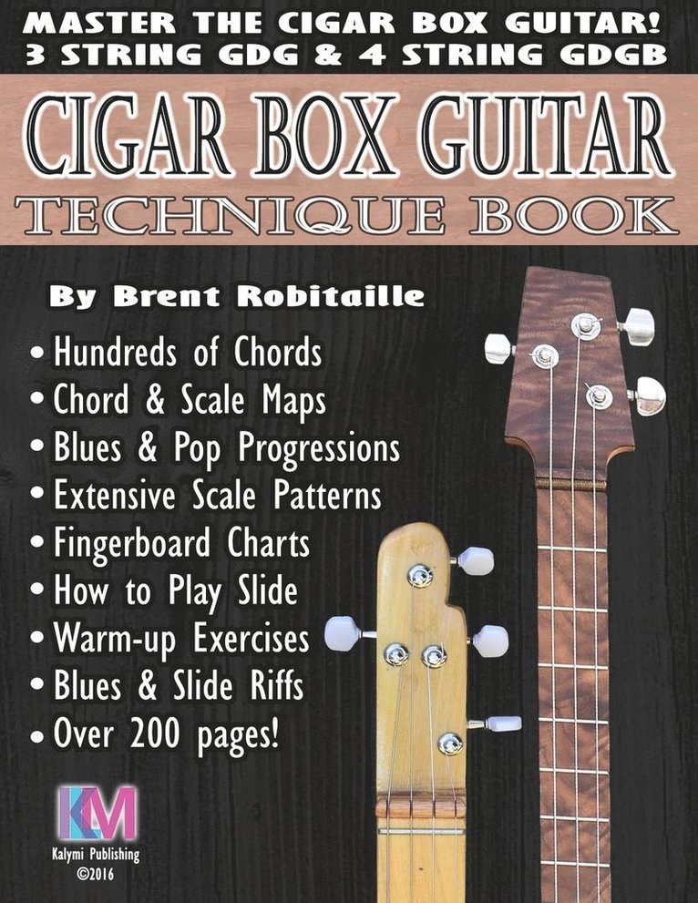 Brent C Robitaille - Cigar Box Guitar - Technique Book, Häftad. Tillgänglighet: Lägg i varukorg