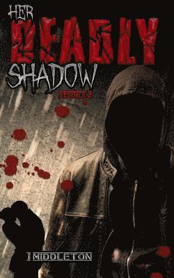 J. Middleton - Her Deadly Shadow: (Suspense, romance, and terror), Häftad. Tillgänglighet: Lägg i varukorg
