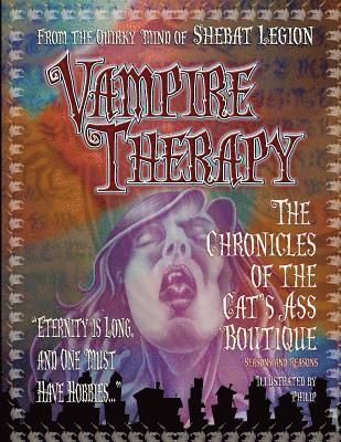 Shebat Legion - Vampire Therapy: The Chronicles of The Cat's Ass Boutique, Seasons and Reasons, Häftad