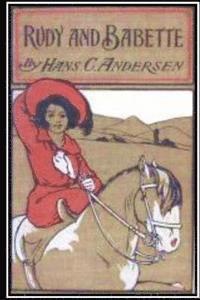 Hans C. Andersen - Rudy and Babette, Häftad
