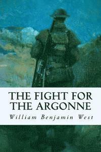 William Benjamin West - The Fight for the Argonne, Häftad. Tillgänglighet: Lägg i varukorg