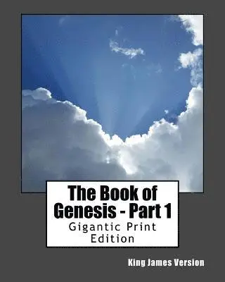 King James Version - The Book of Genesis - Part 1: Gigantic Print Edition, Häftad. Tillgänglighet: Lägg i varukorg