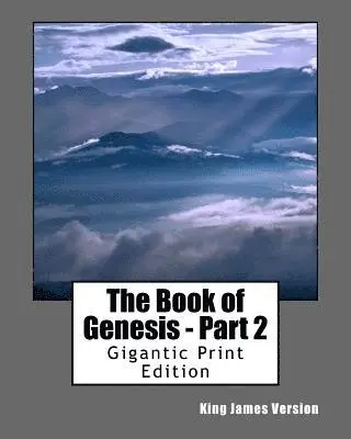 King James Version - The Book of Genesis - Part 2: Gigantic Print Edition, Häftad. Tillgänglighet: Lägg i varukorg