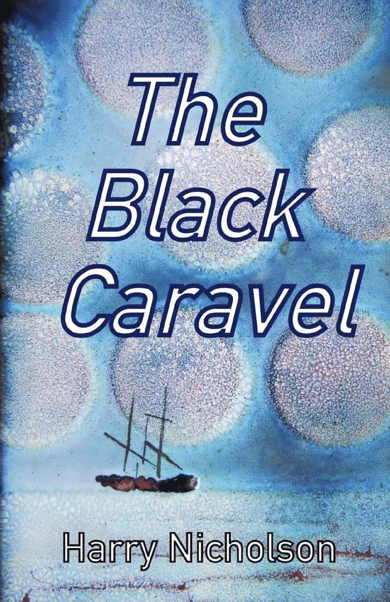Harry Nicholson - Black Caravel, Häftad. Tillgänglighet: Lägg i varukorg
